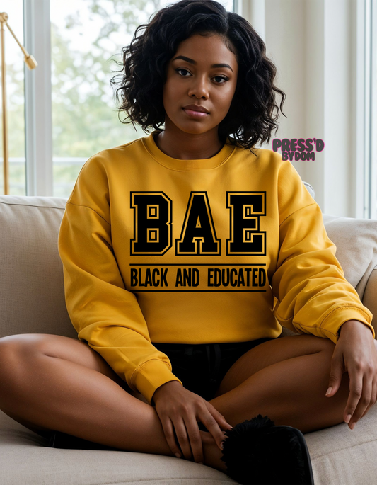 BAE (Black and Educated) Sweatshirt | Unisex Black Excellence Crewneck