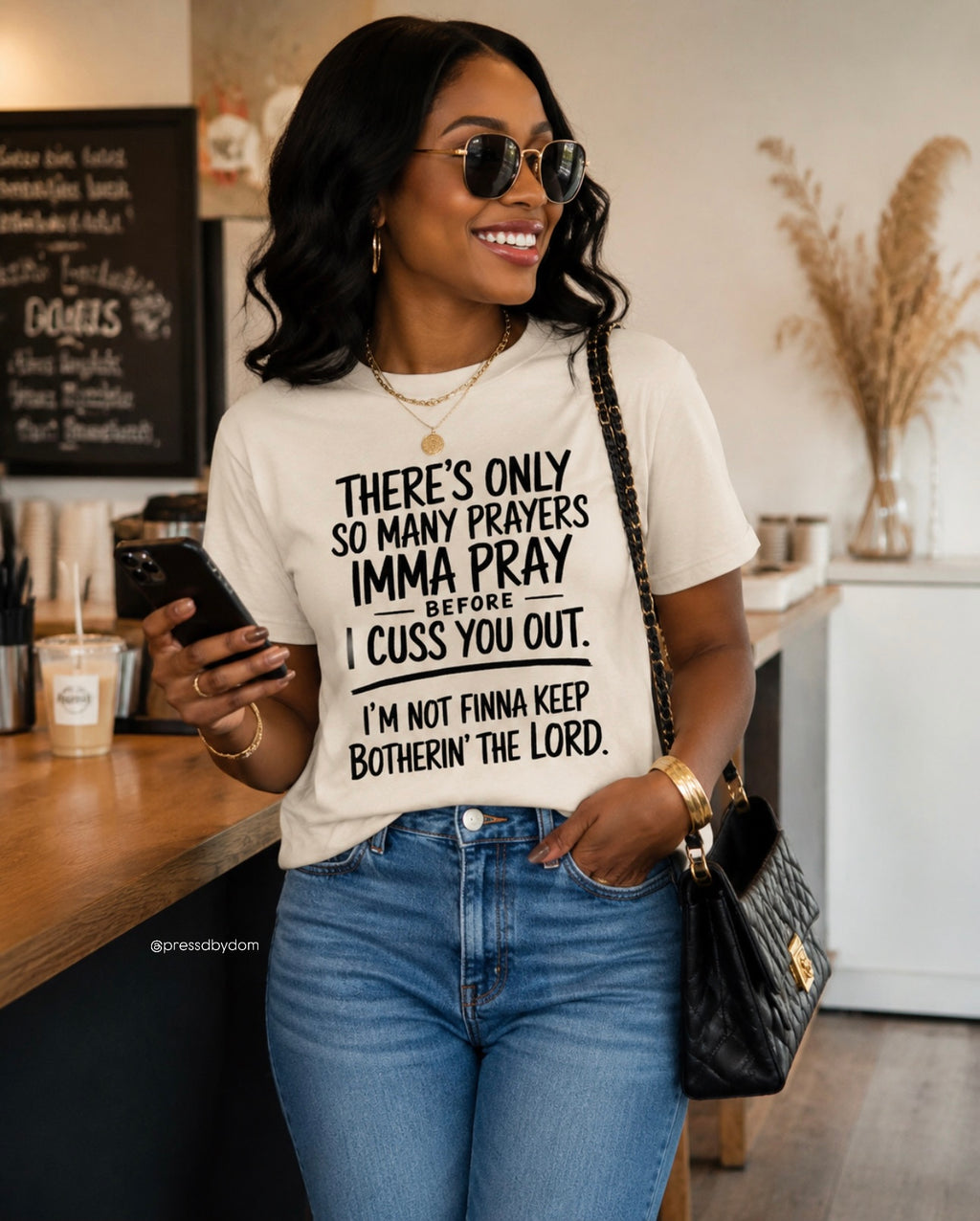 There’s Only So Many Prayers Imma Pray Before I Cuss You Out Funny Christian T-Shirt
