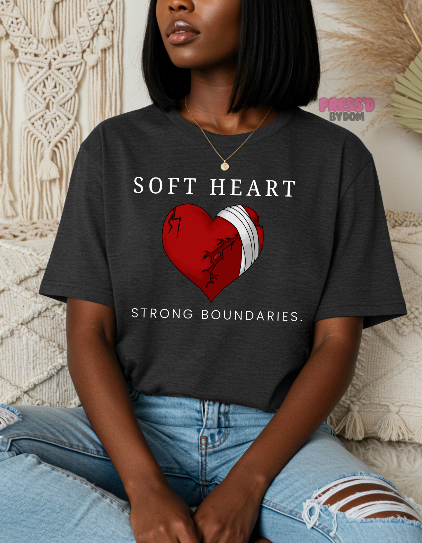 Soft Heart Strong Boundaries Graphic Tee | Healing & Self-Respect Affirmation Shirt | Press’d by Dom