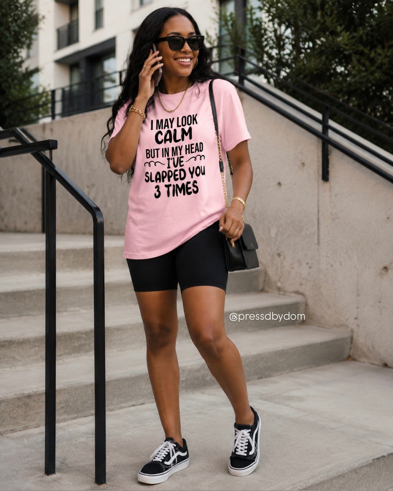 I May Look Calm But In My Head I’ve Slapped You 3 Times Tee