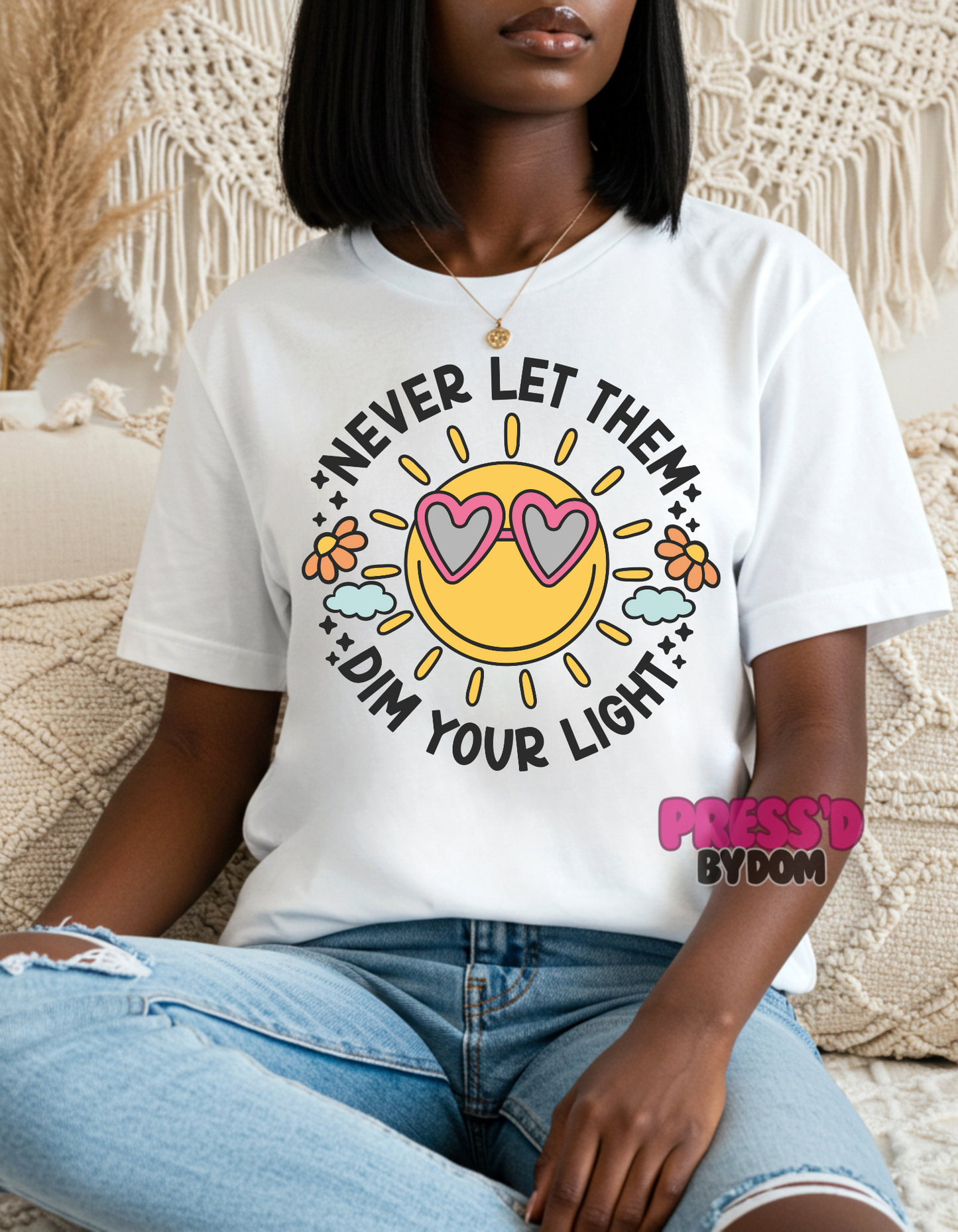 Shine Bright Never Let Them Dim Your Light Tee