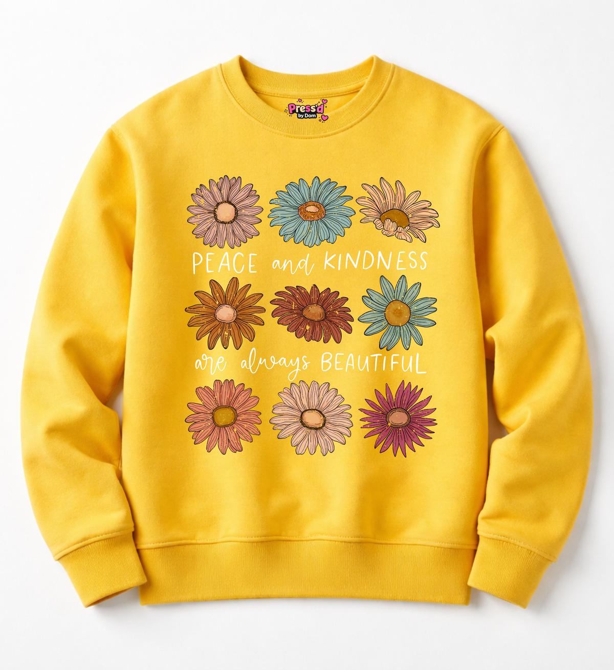 Retro Flowers Peace and Kindness are Always Beautiful Sweatshirt