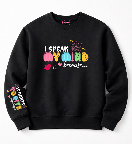 I Speak My Mind Because It Hurts to Bite My Tongue Sweatshirt – Bold, Funny & Relatable Quote Crewneck
