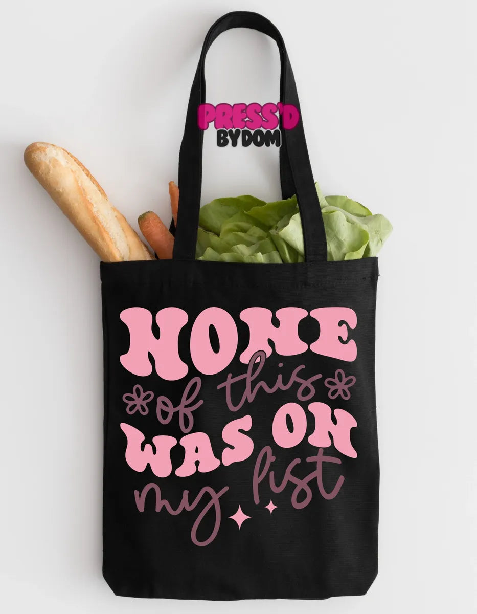 None of This Was On My List Funny Grocery Tote Bag