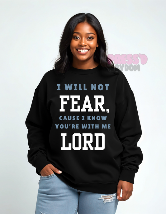 I Will Not Fear Sweatshirt | Christian Faith Crewneck | Inspirational Bible Quote Shirt | Press’d by Dom