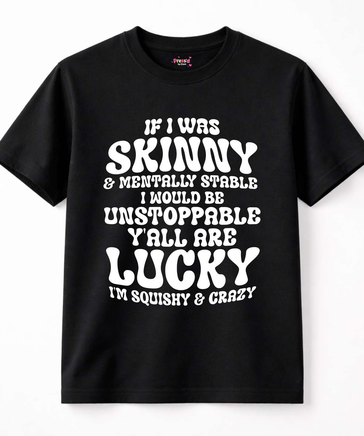 Squishy & Crazy Sarcastic Graphic T-Shirt