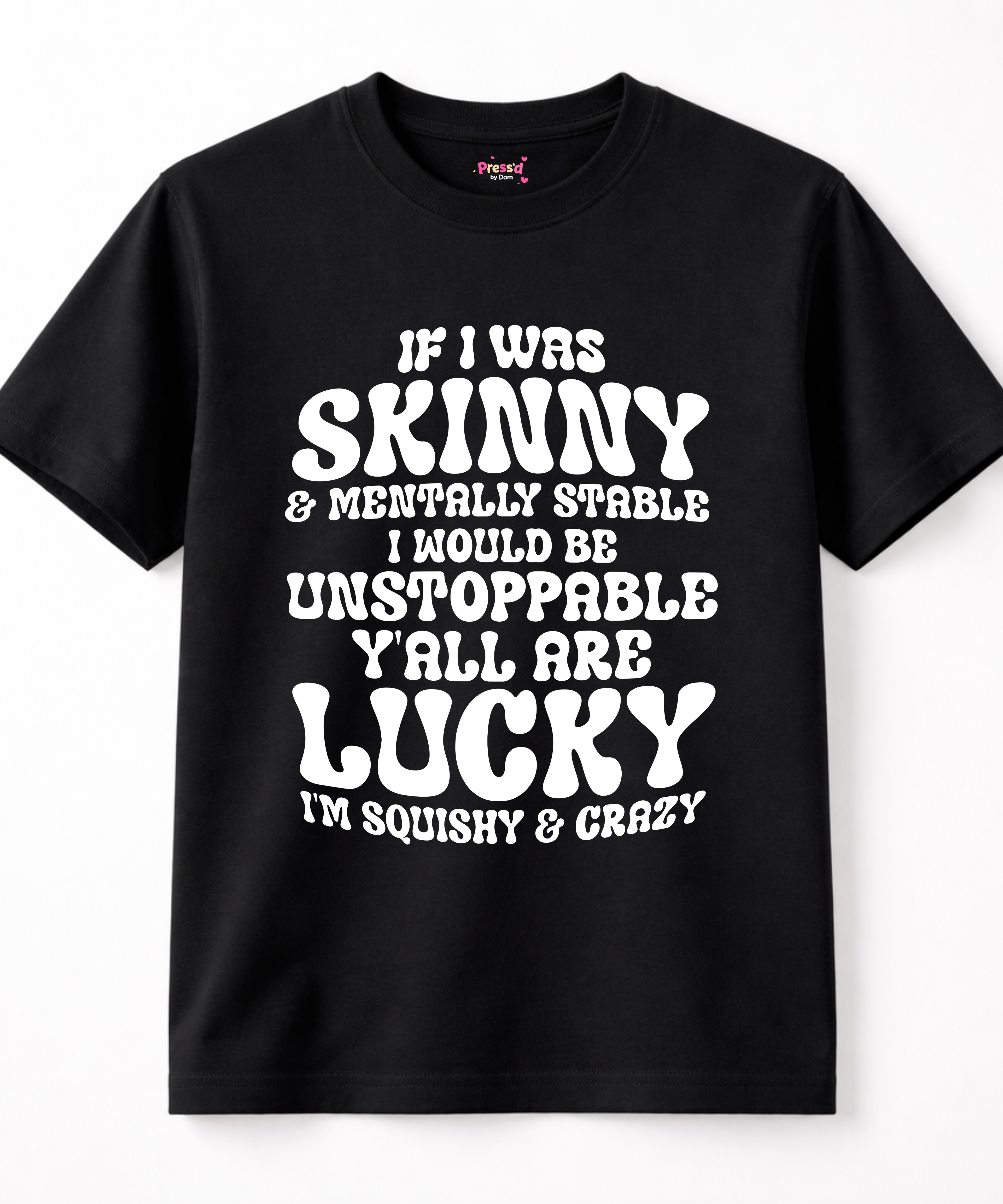 Squishy & Crazy Sarcastic Graphic T-Shirt