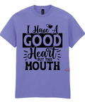 I Have A Good Heart But This Mouth Funny Graphic Tee