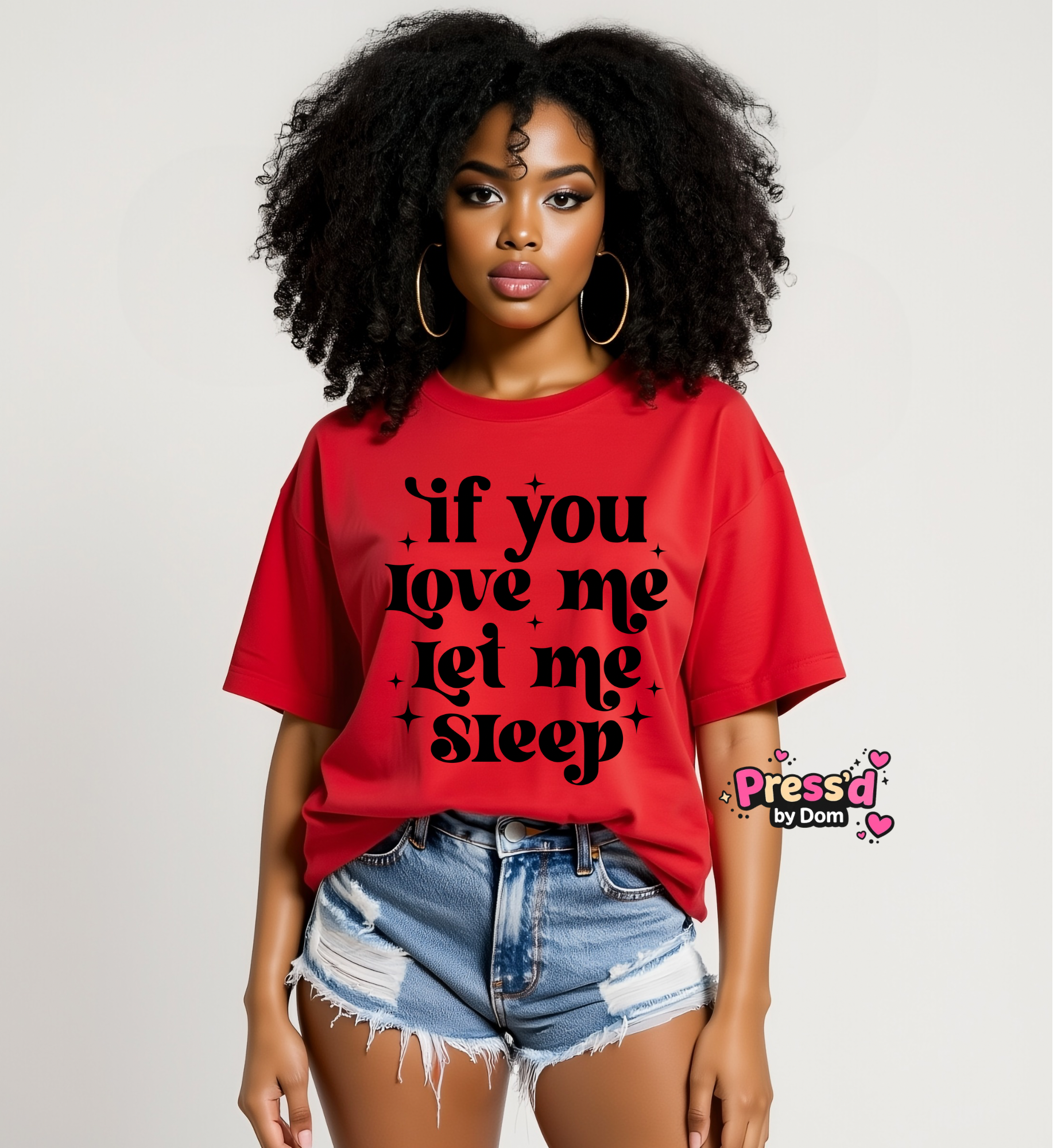 If You Love Me Let Me Sleep Funny Graphic Tee
