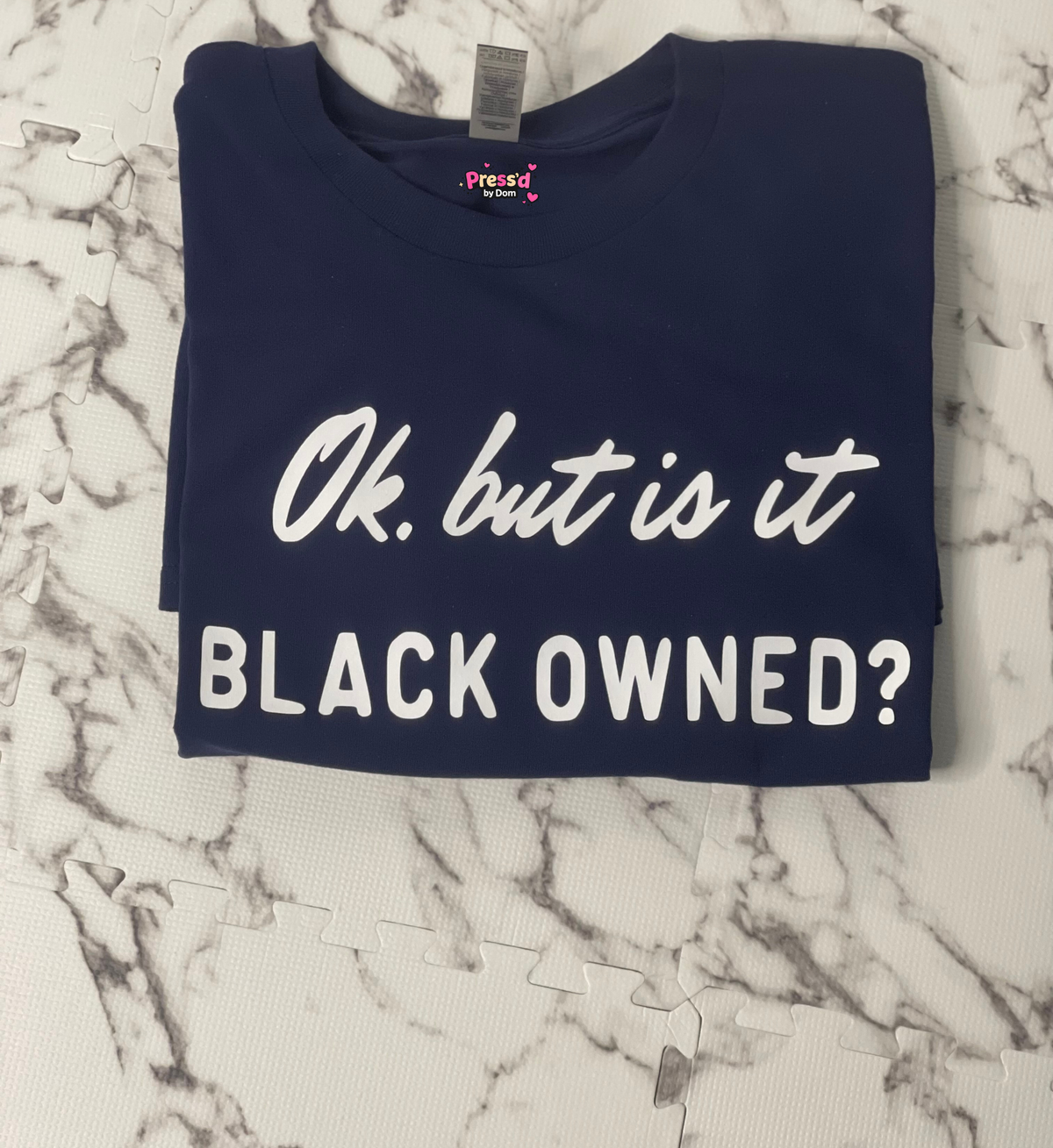 Ok, But Is It Black Owned Statement Shirt
