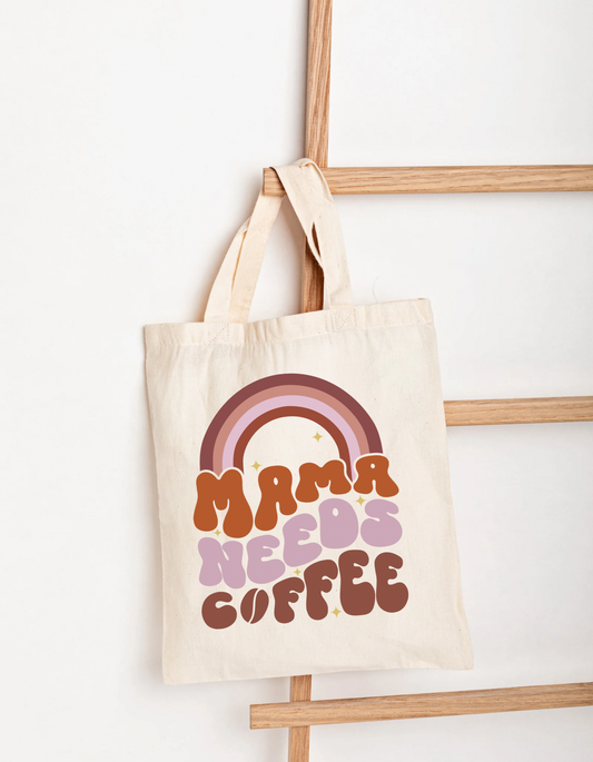 Mama Needs Coffee Tote Bag