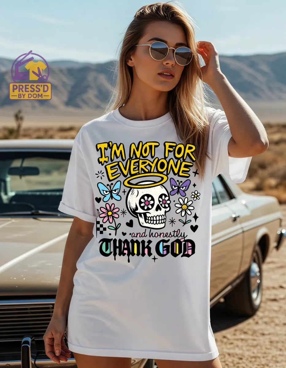I’m Not for Everyone Graphic Tee