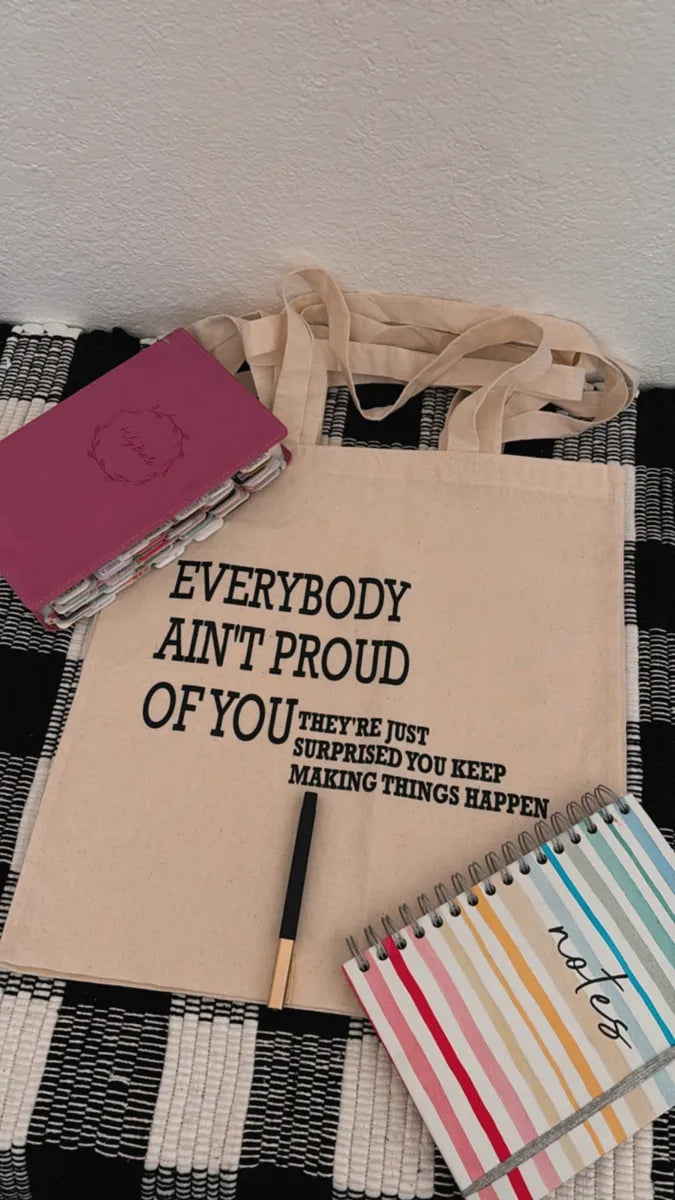 Everybody Ain’t Proud Canvas Tote